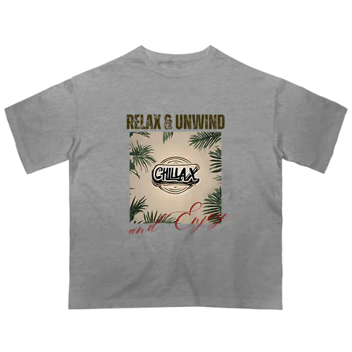 ゆっくりまったりリラックス　Chillax!シリーズ Oversized T-Shirt