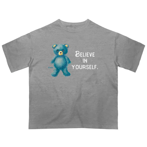 【Believe in yourself.】（青くま）WHITE オーバーサイズTシャツ