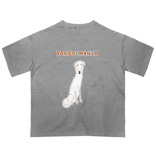 ボルゾイマニア（Tシャツ・パーカー・グッズ・ETC） Oversized T-Shirt
