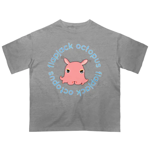Flapjack Octopus(メンダコ) 英語バージョン オーバーサイズTシャツ