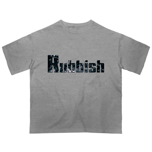 Rubbish ロゴ Oversized T-Shirt