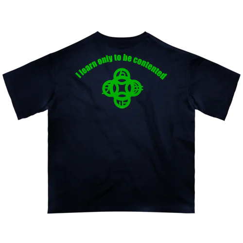 吾唯足知（われただたりるをしる。ショルダーアーチ・緑・英語 Oversized T-Shirt