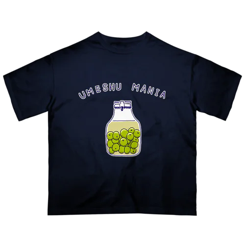 梅酒好きのためのデザイン「梅酒マニア」 Oversized T-Shirt