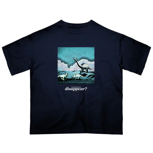 Why did dinosaurs disappear? Oversized T-Shirt