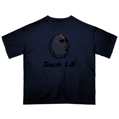 [ 卵人 ] Sneak Kill OS T-sh Oversized T-Shirt