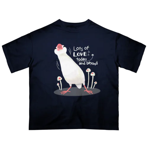 愛に満ちた文鳥さん オーバーサイズTシャツ