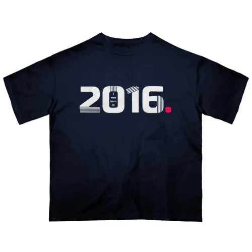 2016年から来ました オーバーサイズTシャツ
