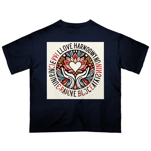 愛　調和　平和 Oversized T-Shirt