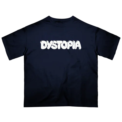 Dystopia (Bubble Logo) Oversized T-Shirt