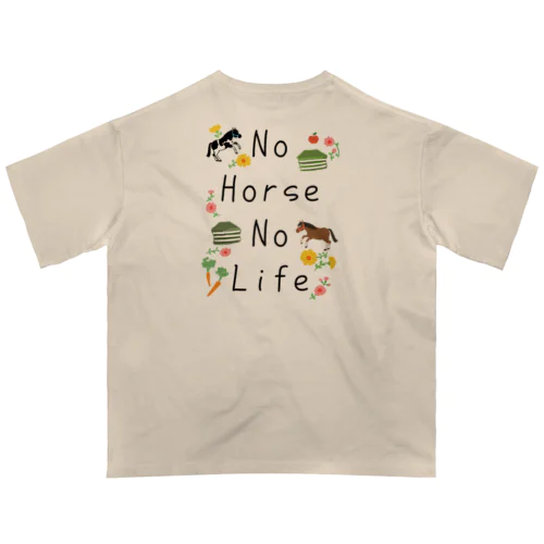 No horse No life   オーバーサイズTシャツ