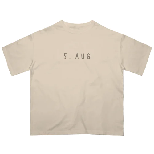 バースデー［5.AUG］ Oversized T-Shirt