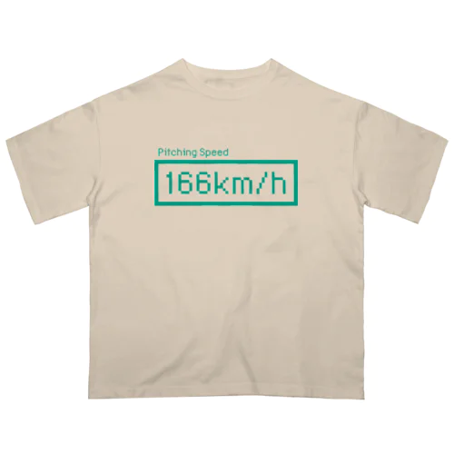 166km/hが表示されました！ オーバーサイズTシャツ