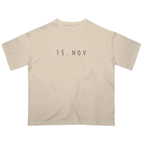 バースデー［15.NOV］ Oversized T-Shirt