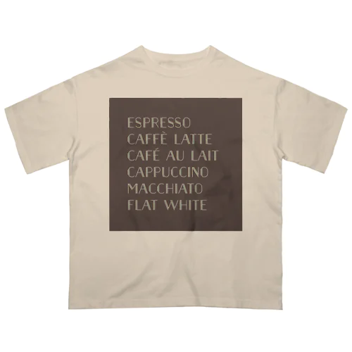 Coffee drinks Oversized T-Shirt