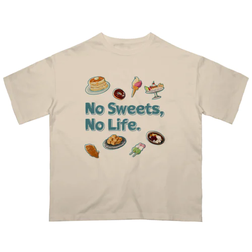 No Sweets,No Life. オーバーサイズTシャツ