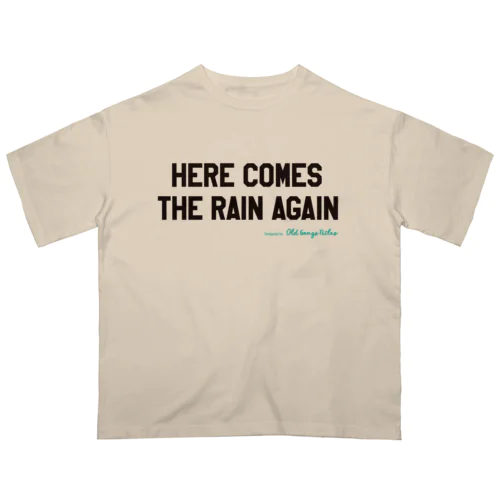 Here Comes The Rain Again オーバーサイズTシャツ