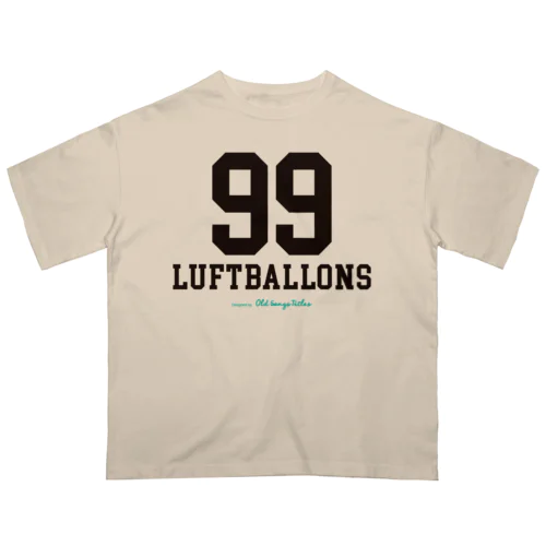 99 Luftballons オーバーサイズTシャツ