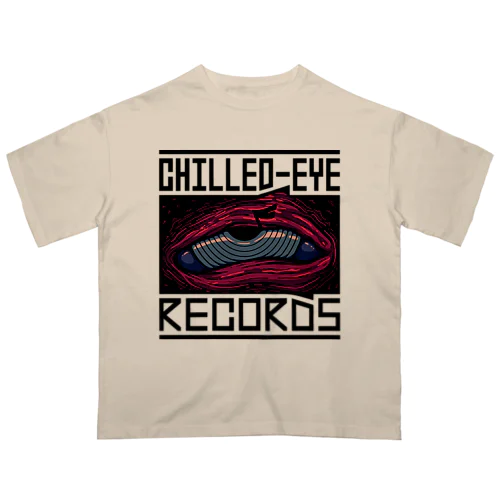 Chilled- Eye Records オーバーサイズTシャツ