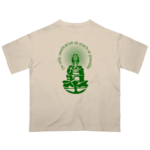 只管打坐h.t.（green） オーバーサイズTシャツ