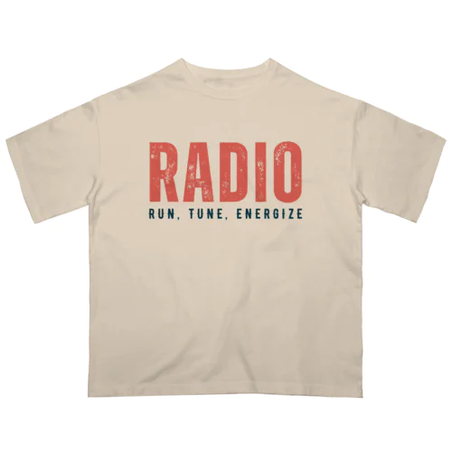 Radio: Run, Tune, Energize オーバーサイズTシャツ