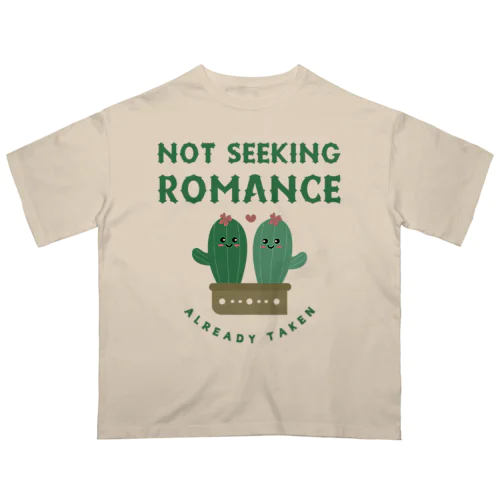 Not Seeking Romance: Already Taken オーバーサイズTシャツ