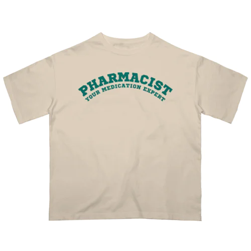 薬剤師(Pharmacist: Your Medication Expert) オーバーサイズTシャツ