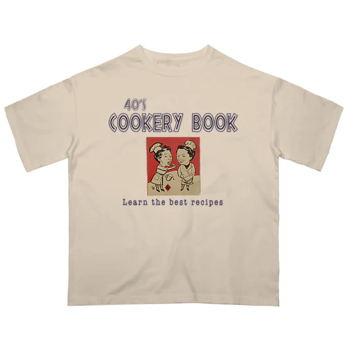 40's Cookery Book オーバーサイズTシャツ