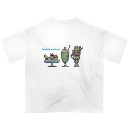 懐かしい夏のスイーツ Oversized T-Shirt