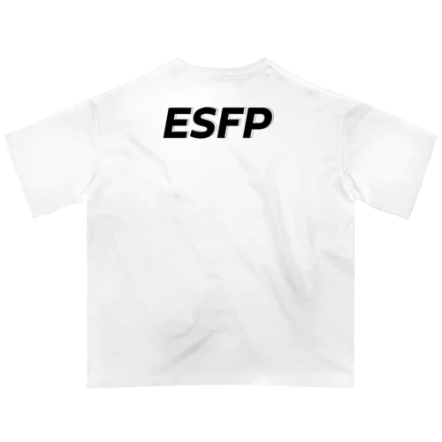 MBTI(ESFP)Tシャツ Oversized T-Shirt