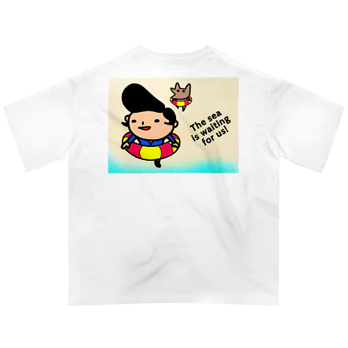 急げ!海が僕らを呼んでいる! Oversized T-Shirt