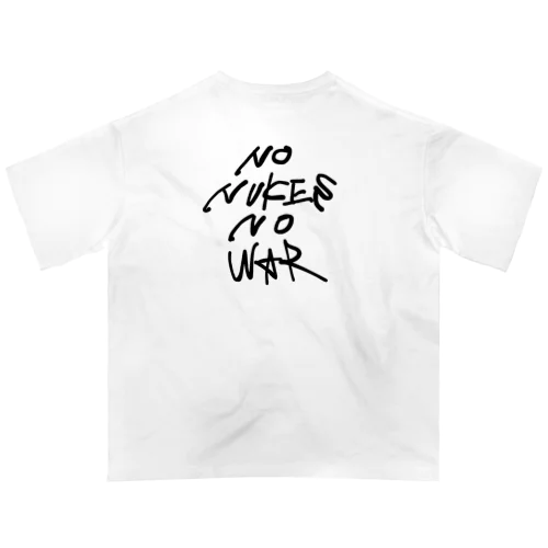 NO  NUKES  NO WAR Oversized T-Shirt