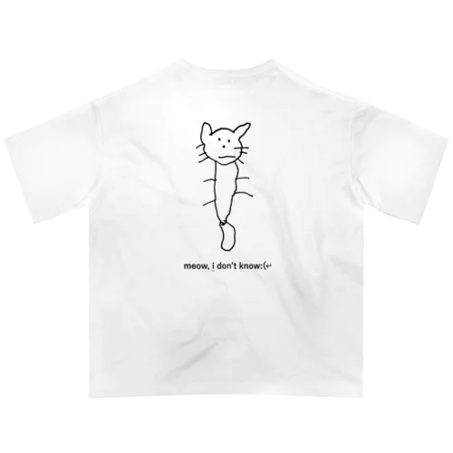 meow doesn't know  オーバーサイズTシャツ