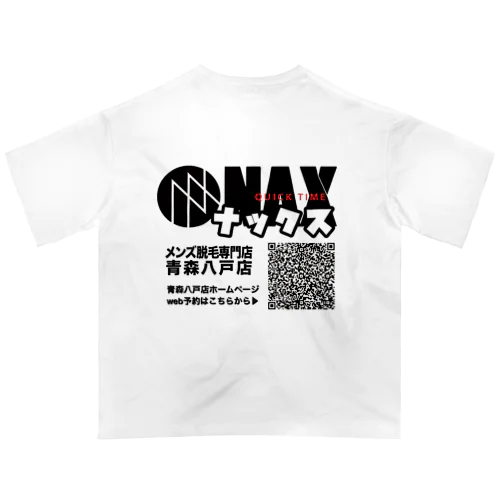 メンズ脱毛NAX青森八戸店グッズ Oversized T-Shirt