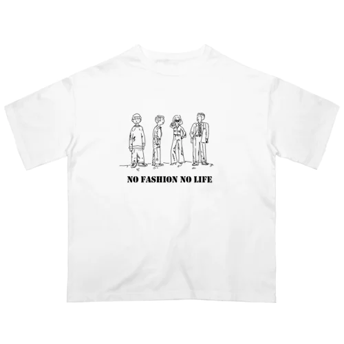 No Fashion No Life オーバーサイズTシャツ