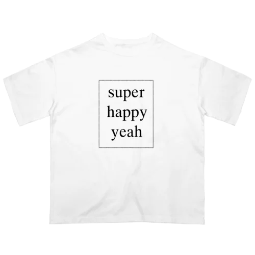 super happy yeah オーバーサイズTシャツ