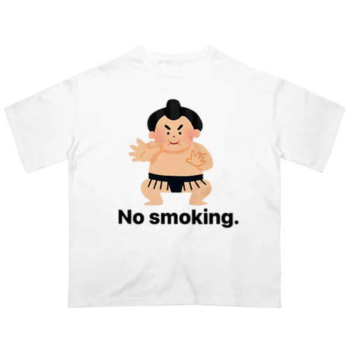 No smoking.（私は横綱ではありません。） オーバーサイズTシャツ