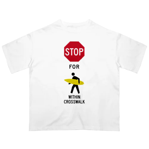 stop for surfer_No.003_fC Oversized T-Shirt