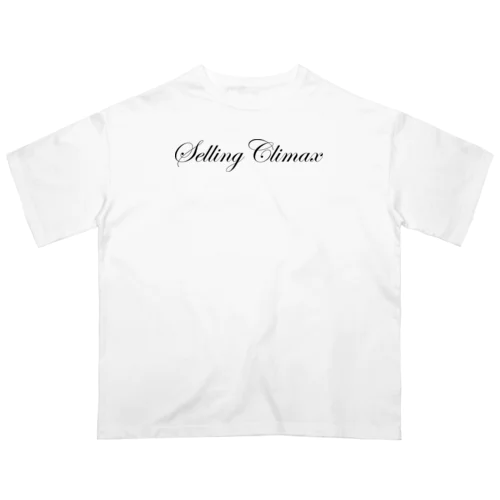 Selling Climax オーバーサイズTシャツ