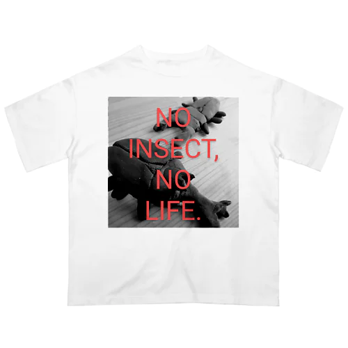 NO INSECT,NO LIFE.Tシャツ Oversized T-Shirt