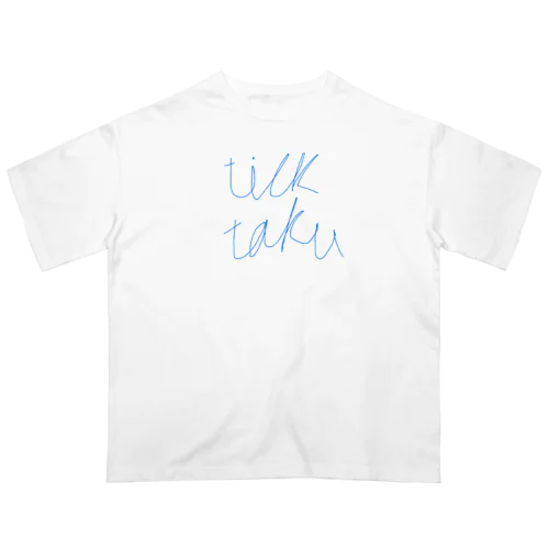 tick-taku Oversized T-Shirt