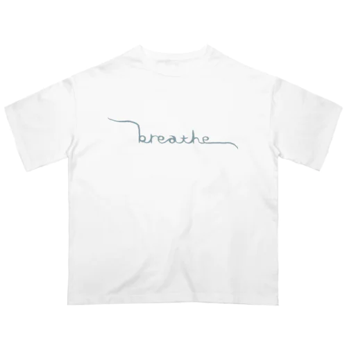 Breathe オーバーサイズTシャツ