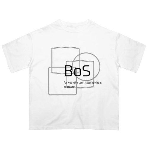 BoS 頭痛T。 Oversized T-Shirt