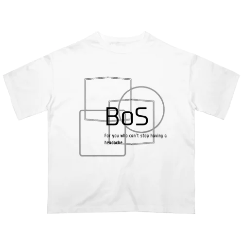 BoS 頭痛T。 Oversized T-Shirt