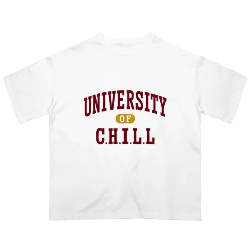 チル大学 エンジ文字 Oversized T-Shirt