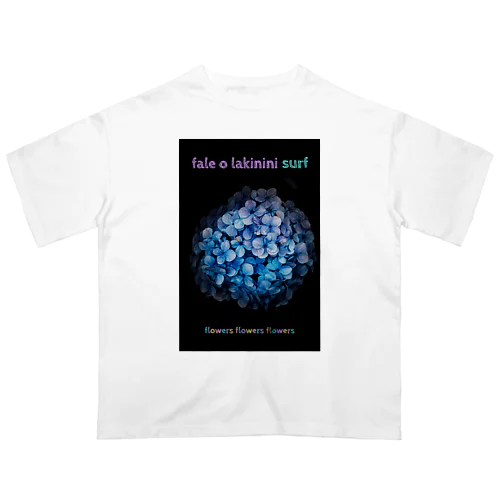 fale o lakinini surf  アジサイ オーバーサイズTシャツ