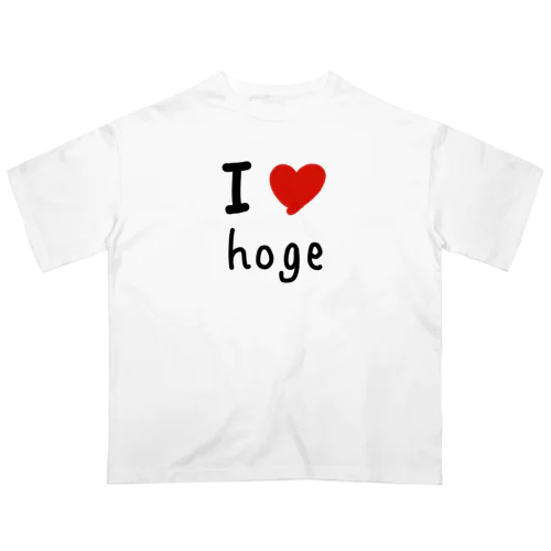 I LOVE hoge Oversized T-Shirt