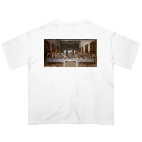 レオナルド・ダ・ヴィンチ「最後の晩餐」 Oversized T-Shirt
