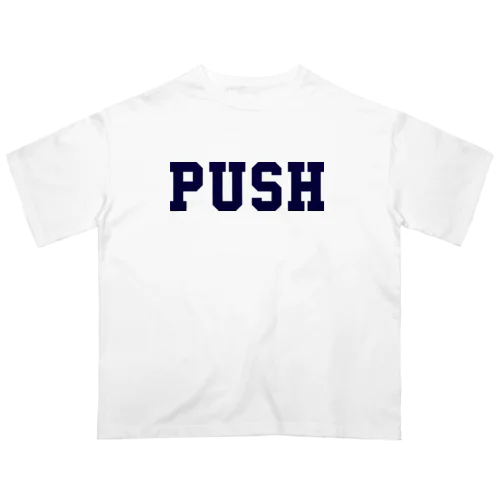 PUSH Oversized T-Shirt