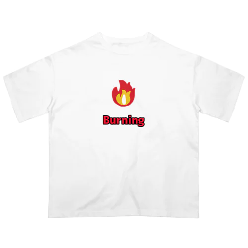 燃焼『Burning』 オーバーサイズTシャツ