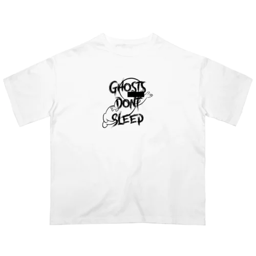 Ghosts Don't Sleep Oversized T-Shirt